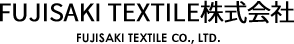 FUJISAKI TEXTILE株式会社